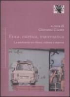 Etica, estetica, matematica. La psichiatria tra clinica, cultura e impresa edito da Antigone