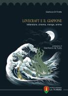 Lovecraft e il Giappone. Letteratura, cinema, manga, anime di Gianluca Di Fratta edito da La Torre Editrice