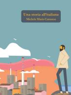 Una storia all'italiana di Michele Maria Camassa edito da Funambolo