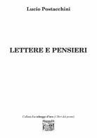 Lettere e pensieri di Lucio Postacchini edito da Montedit