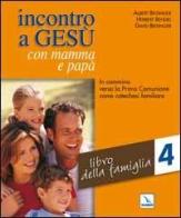 Incontro a Gesù con mamma e papà. In cammino verso la prima comunione come catechesi familiare vol.4 di Albert Biesinger, Herbert Bendel, David Biesinger edito da Editrice Elledici