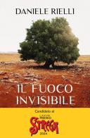 Il fuoco invisibile. Storia umana di un disastro naturale di Daniele Rielli edito da Rizzoli