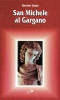 San Michele al Gargano. Guida del pellegrino di Dorino Tuniz edito da San Paolo Edizioni