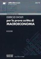 Esercizi svolti per la prova scritta di macroeconomia di Vincenzo Di Vita edito da Edizioni Giuridiche Simone