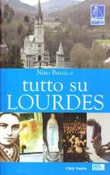 Tutto su Lourdes edito da Città Nuova