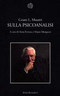 Sulla psicoanalisi di Cesare L. Musatti edito da Bollati Boringhieri