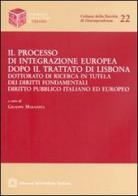 Il processo di integrazione europea dopo il Trattato di Lisbona di Giuseppe Marazzita edito da Edizioni Scientifiche Italiane