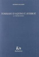 Tommaso d'Aquino e Averroè. La visione di Dio di Antonio Gagliardi edito da Rubbettino