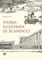 Storia illustrata di Scandicci. Ediz. illustrata di Roberto Lari edito da Sarnus