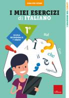 I miei esercizi di italiano. Scuola secondaria di primo grado. Classe 1ª di Anna Rita Vizzari edito da Erickson