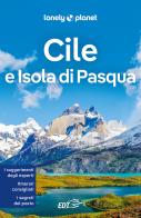 Cile e Isola di Pasqua di Carolyn McCarthy, Cathy Brown, Mark Johanson edito da Lonely Planet Italia