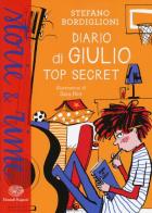 Diario di Giulio. Top secret. Ediz. a colori di Stefano Bordiglioni edito da Einaudi Ragazzi