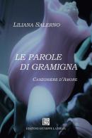 Le parole di gramigna. Canzoniere d'amore di Liliana Salerno edito da Edizioni Giuseppe Laterza