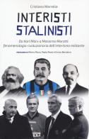 Interisti stalinisti. Da Karl Marx a Massimo Moratti: fenomenologia rivoluzionaria dell'interismo militante di Cristiano Marrella edito da Red Star Press