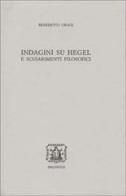 Indagini su Hegel e schiarimenti filosofici di Benedetto Croce edito da Bibliopolis