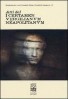 Atti del I certamen vergilianum neapolitanum. Quaderni del Liceo classico statale Giuseppe Gabribaldi edito da D'Auria M.
