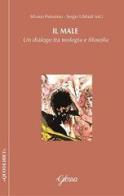 Il male. Un dialogo tra teologia e filosofia edito da Glossa