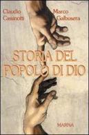 Storia del popolo di Dio di Claudio Cassinotti, Marco Galbusera edito da Marna