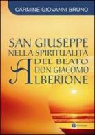San Giuseppe nella spiritualità del Beato Don Giacomo Alberione di Carmine G. Bruno edito da VivereIn