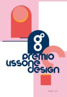 Premio Lissone Design. 8ª edizione di Anty Pansera, Francesca Guerisoli edito da Postmedia Books
