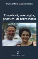 Emozioni, nostalgia, profumi di terra natia di Franca Zangari Del Prato, Mario Zangari Del Prato edito da Calabria Letteraria