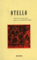 Otello. Dramma lirico in 4 atti. Musica di G. Verdi di Arrigo Boito edito da BMG Ricordi Publications