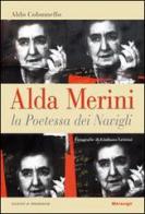 Alda Merini la poetessa dei Navigli di Aldo Colonnello edito da Meravigli