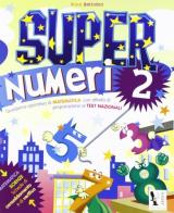 Super numeri. Per la Scuola elementare vol.2