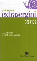 Guida agli extravergini 2013 edito da Slow Food