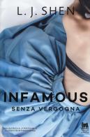 Infamous. Senza vergogna di L. J. Shen edito da Always Publishing