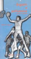 Giganti e pallonesse. Basket e poesia di Alberto Figliolia edito da Libreria dello Sport