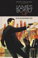Hammerhead. James Bond 007 vol.3 di Ian Fleming, Luca Casalanguida, Andy Diggle edito da Panini Comics