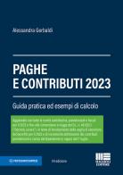 Paghe e contributi. Guida pratica ed esempi di calcolo 2023 di Alessandra Gerbaldi edito da Maggioli Editore