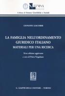 La famiglia nell'ordinamento giuridico italiano. Materiali per una ricerca di Giovanni Giacobbe edito da Giappichelli