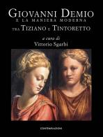 Giovanni Demio e la maniera moderna. Tra Tiziano e Tintoretto edito da Contemplazioni