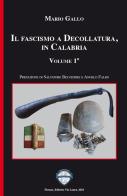 Il fascismo a Decollatura, in Calabria di Mario Antonio Gallo edito da Via Laura