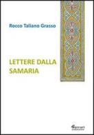 Lettere dalla Samaria di Rocco Taliano Grasso edito da Ferrari Editore