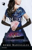 In fuga da Houdini di Kerri Maniscalco edito da Mondadori
