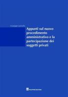 Appunti sul nuovo procedimento amministrativo e la partecipazione dei soggetti privati di Giuseppe Lauricella edito da Giuffrè