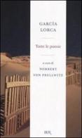 Tutte le poesie di Federico García Lorca edito da BUR Biblioteca Univ. Rizzoli