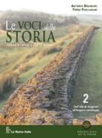 Le voci della storia. Ediz. riforma. Per le Scuole superiori. Con espansione online vol.2 di Antonio Brancati, Trebi Pagliarani edito da La Nuova Italia