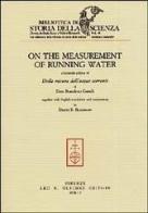 On the measurement of running water-Della misura delle acque correnti edito da Olschki