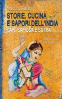 Storie, cucina e sapori dell'India. Sari, samosa e sutra di Federica Giuliani edito da goWare