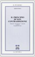 Il principio di non contraddizione di Aristotele edito da La Scuola SEI