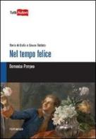 Nel tempo felice. Storia di Giulia e Giovan Battista di Domenico Pompeo edito da Lampi di Stampa