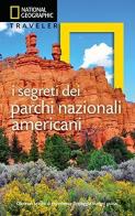 I segreti dei parchi nazionali americani edito da White Star