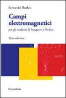 Campi elettromagnetici di Fernando Bardati edito da Universitalia