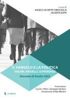 Il Vangelo e la politica. Valori, modelli, esperienze. Giornate di studi 2022 edito da If Press