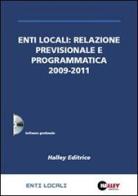 Enti locali: relazione previsionale e programmatica 2009-2011. Con CD-ROM di Andrea Marani edito da Halley Editrice