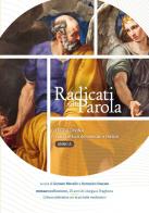Radicati nella parola. Lectio divina sulle letture domenicali e festive Anno A edito da Art